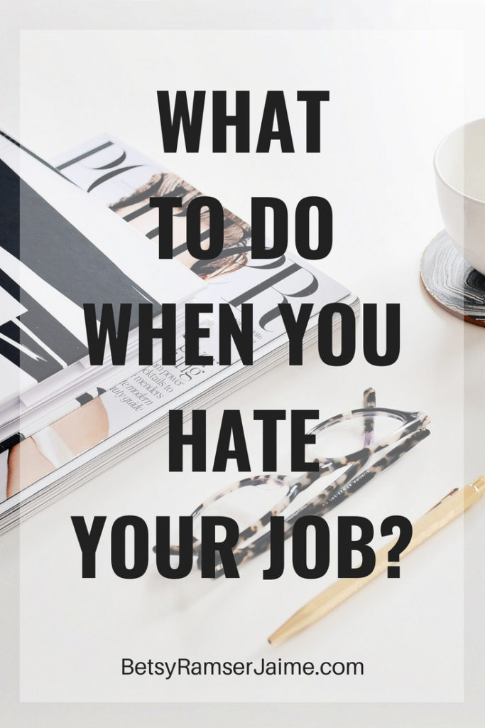 What to Do When You Hate Your Job?