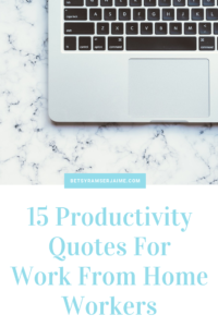 Productivity Quotes for Work From Home Workers